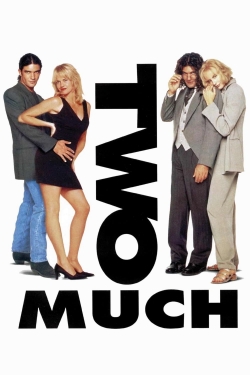 Watch free Two Much movies HD online