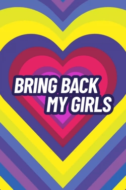 Watch free Bring Back My Girls movies HD online