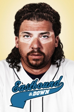 Watch free Eastbound & Down movies HD online