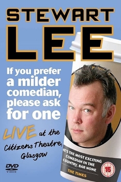 Watch free Stewart Lee: If You Prefer a Milder Comedian, Please Ask for One movies HD online