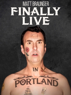 Watch free Matt Braunger: Finally Live in Portland movies HD online