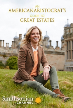 Watch free An American Aristocrat's Guide to Great Estates movies HD online