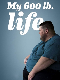 Watch free My 600-lb Life movies HD online