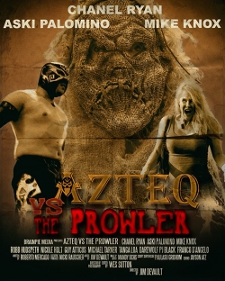 Watch free Azteq vs The Prowler movies HD online