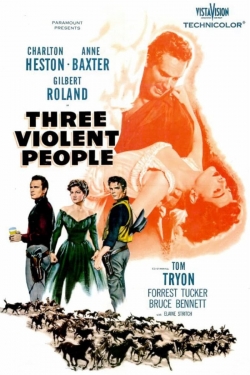 Watch free Three Violent People movies HD online