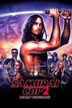 Watch free Samurai Cop 2: Deadly Vengeance movies HD online