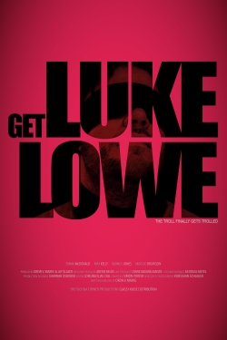 Watch free Get Luke Lowe movies HD online