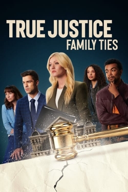 Watch free True Justice: Family Ties movies HD online