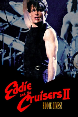 Watch free Eddie and the Cruisers II: Eddie Lives! movies HD online