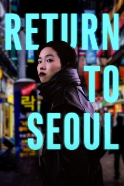 Watch free Return to Seoul movies HD online