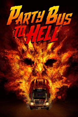 Watch free Party Bus To Hell movies HD online