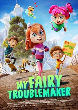 Watch free My Fairy Troublemaker movies HD online