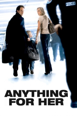 Watch free Anything for Her movies HD online