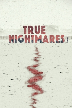 Watch free True Nightmares movies HD online