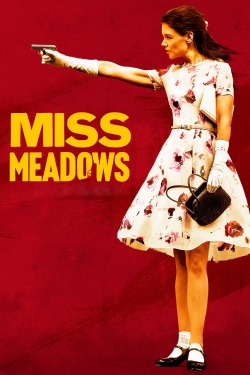 Watch free Miss Meadows movies HD online