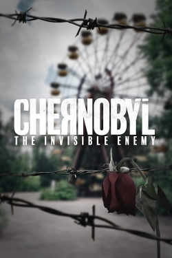 Watch free Chernobyl: The Invisible Enemy movies HD online