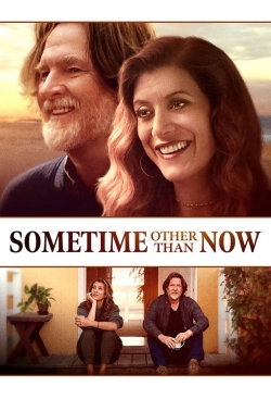 Watch free Sometime Other Than Now movies HD online