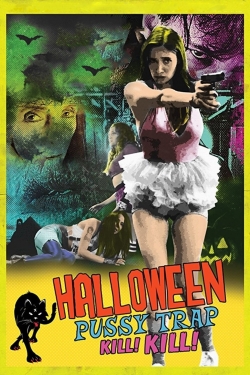 Watch free Halloween Pussy Trap Kill! Kill! movies HD online