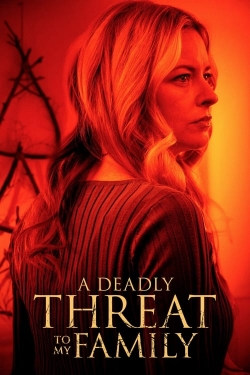 Watch free A Deadly Threat to My Family movies HD online