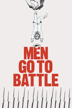 Watch free Men Go to Battle movies HD online