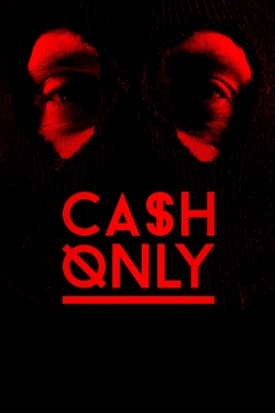 Watch free Cash Only movies HD online