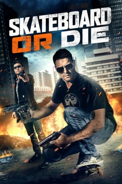 Watch free Skateboard or Die movies HD online