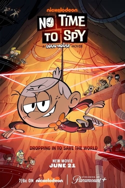 Watch free No Time to Spy: A Loud House Movie movies HD online