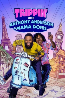 Watch free Trippin' with Anthony Anderson and Mama Doris movies HD online