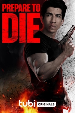 Watch free Prepare to Die movies HD online