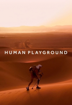 Watch free Human Playground movies HD online