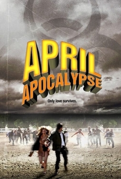 Watch free April Apocalypse movies HD online