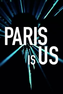 Watch free Paris Is Us movies HD online