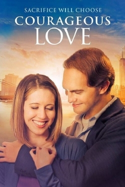 Watch free Courageous Love movies HD online