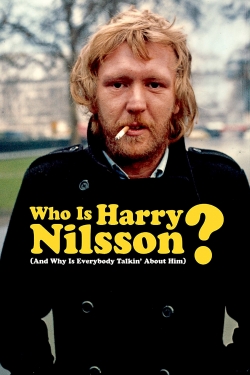 Watch free Who Is Harry Nilsson (And Why Is Everybody Talkin' About Him?) movies HD online