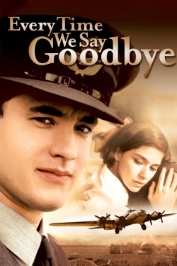 Watch free Every Time We Say Goodbye movies HD online