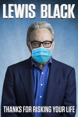 Watch free Lewis Black: Thanks For Risking Your Life movies HD online