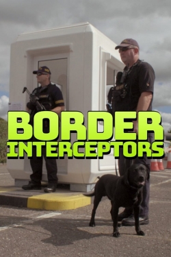 Watch free Border Interceptors movies HD online