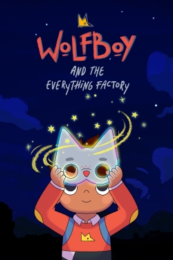 Watch free Wolfboy and The Everything Factory movies HD online