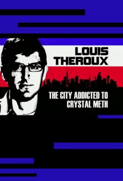 Watch free Louis Theroux: The City Addicted to Crystal Meth movies HD online