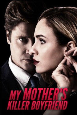 Watch free My Mother's Killer Boyfriend movies HD online