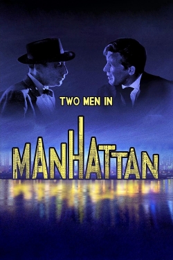 Watch free Two Men in Manhattan movies HD online