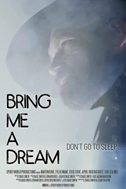 Watch free Bring Me a Dream movies HD online