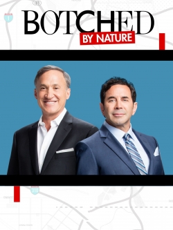 Watch free Botched By Nature movies HD online