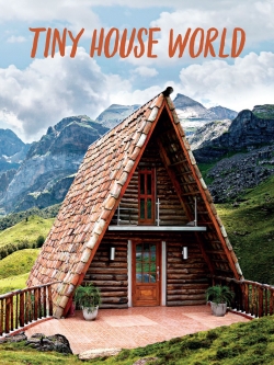 Watch free Tiny House World movies HD online