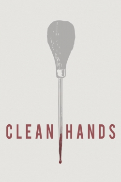 Watch free Clean Hands movies HD online