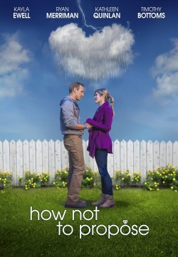 Watch free How Not to Propose movies HD online