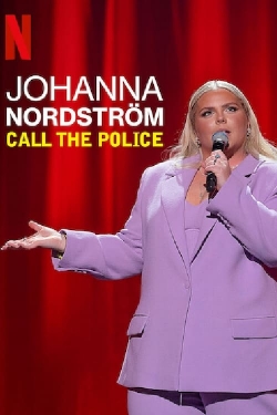 Watch free Johanna Nordstrom: Call the Police movies HD online