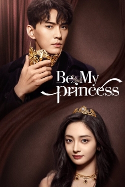 Watch free Be My Princess movies HD online