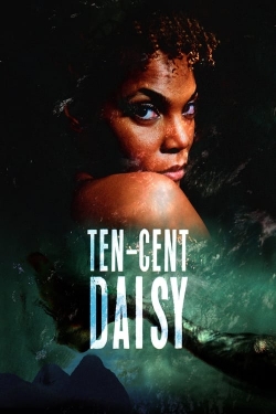 Watch free Ten-Cent Daisy movies HD online