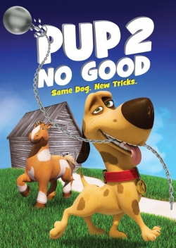 Watch free Pup 2 No Good movies HD online